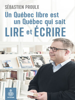 cover image of Un Québec libre est un Québec qui sait lire et écrire